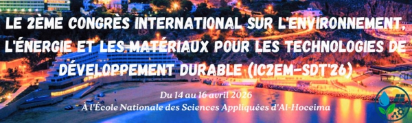 2e Congr&egrave;s international sur l’environnement, l’&eacute;nergie et les mat&eacute;riaux Du 14 au 16 avril &agrave; Al Hoceima